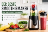 Bester Smoothiemaker – Vergleich & Kaufberatung