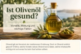 Ist Olivenöl gesund? Vorteile, Wirkung und wichtige Fakten